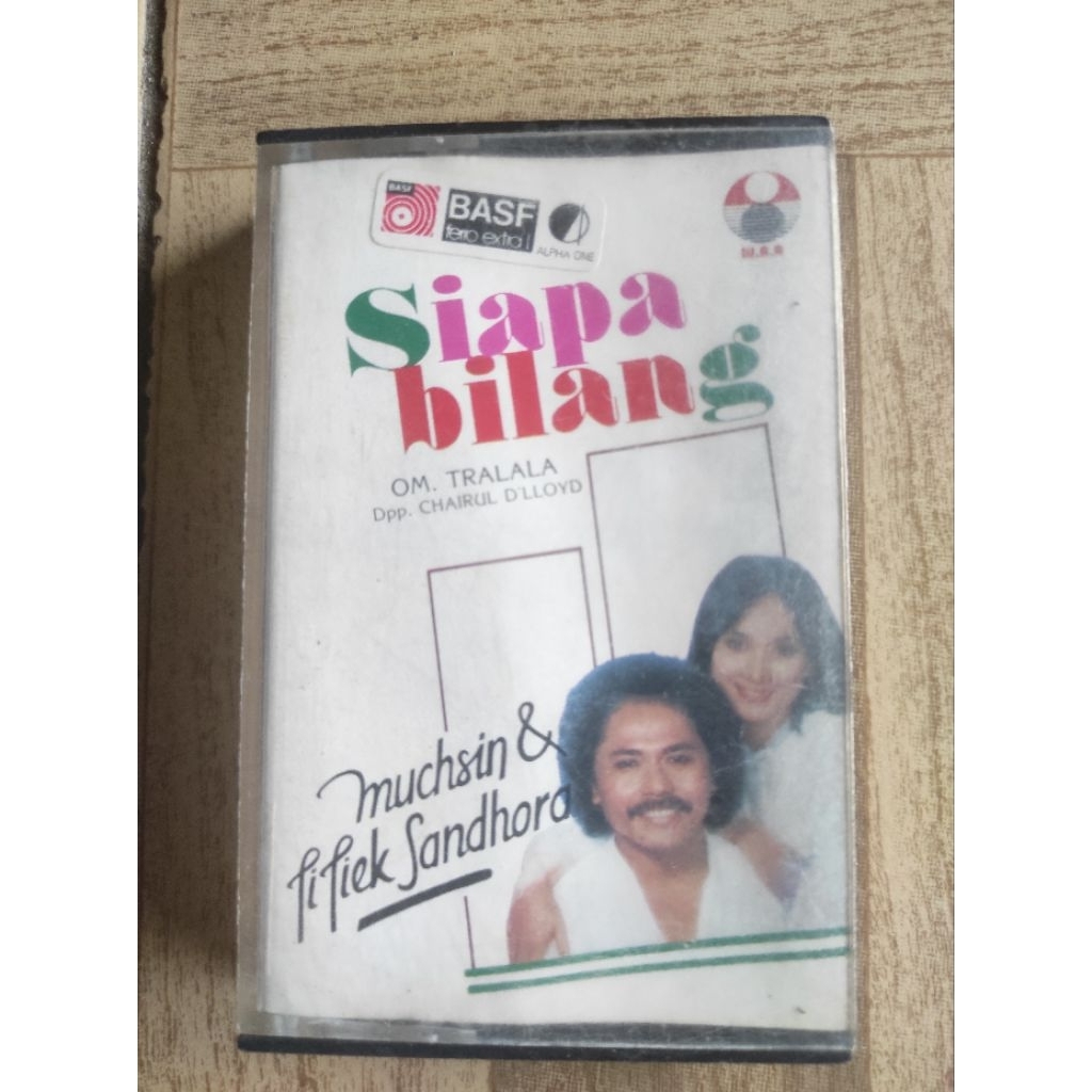 kaset pita OM tralala , MUCHSIN ALATAS & TITIEK SANDHORA "siapa bilang"