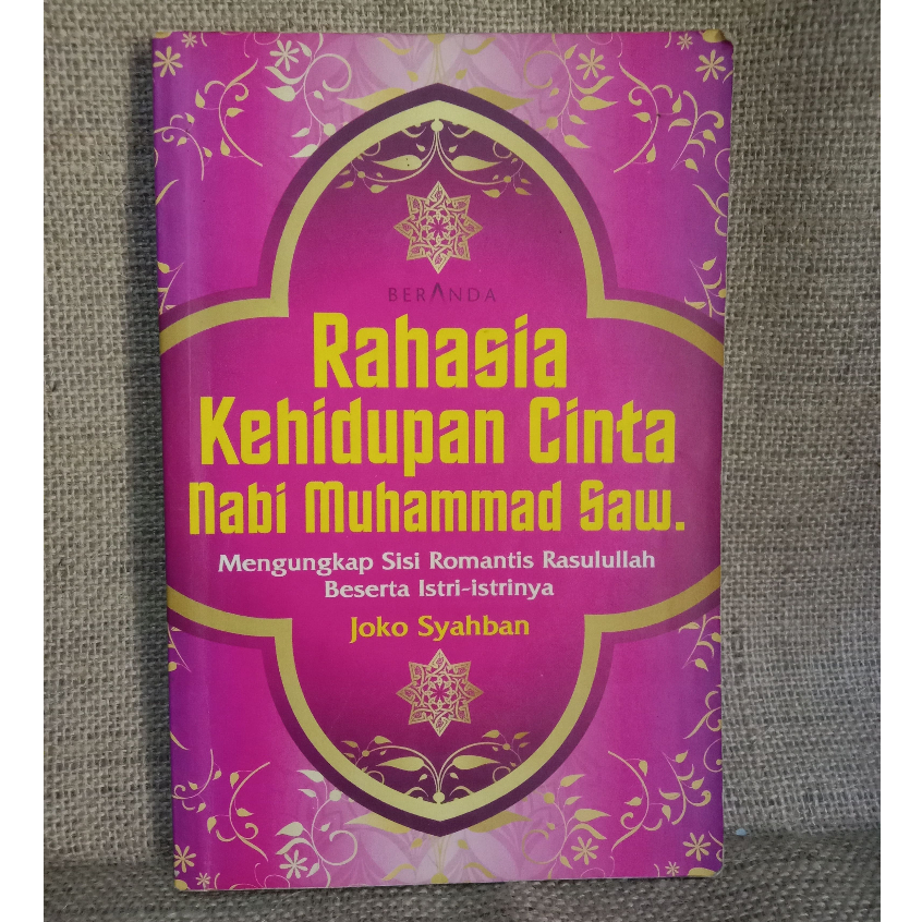 [ORI Preloved] RAHASIA KEHIDUPAN CINTA NABI MUHAMMAD SAW