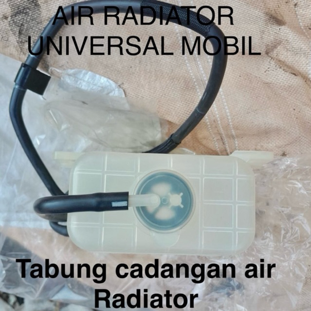 TABUNG CADANGAN AIR RADIATOR MOBIL UNIVERSAL WULING HYUNDAY TOYOTA DAIHATSU DLL kode part 23862922 S