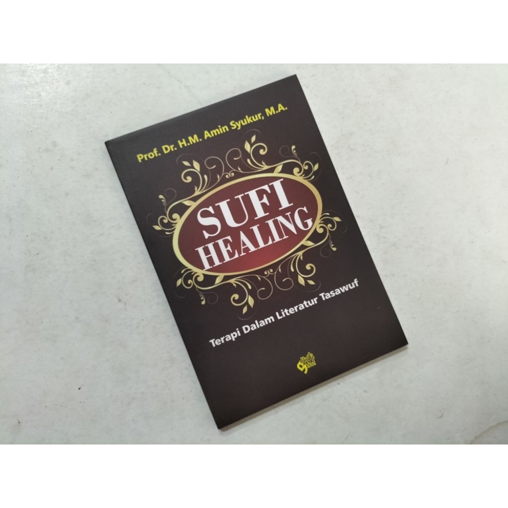 Buku Sufi Healing (Terapi Dalam Literatur Tasawuf (kbri)), karya Prof.Dr.H.M.Amin Syukur