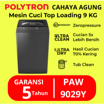POLYTRON Mesin Cuci PAW-9029Y - 9Kg - Zeromatic Top Loading Laguna series