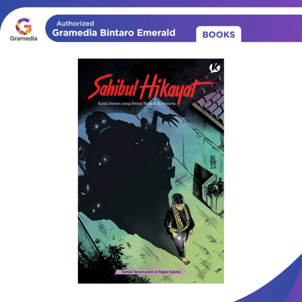 Gramedia Bintaro - Koloni : Sahibul Hikayat (Cerita Seram Yang Sungguh Terjadi Di Jakarta)