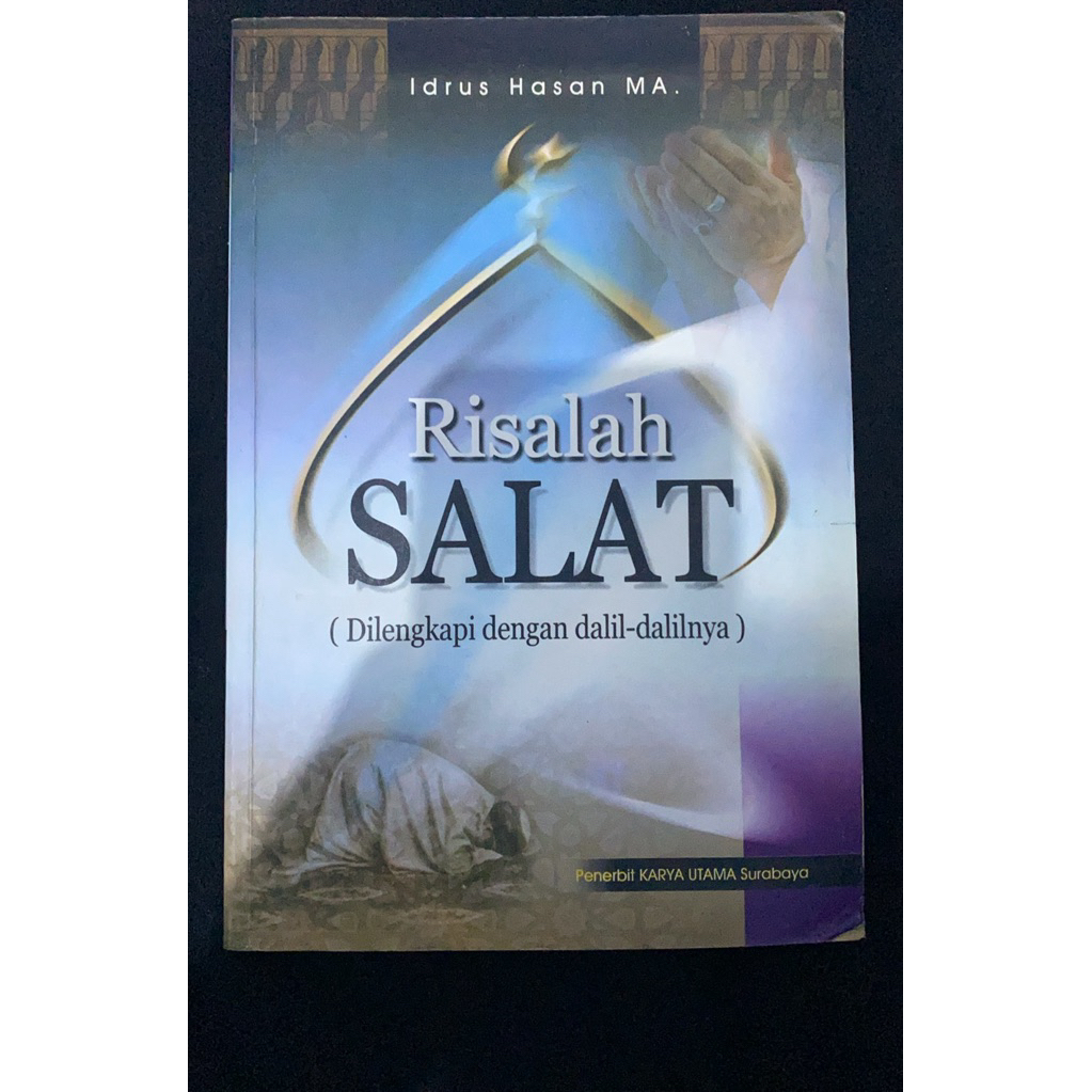 Buku Original RISALAH SALAT (DILENGKAPI DENGAN DALIL DALILNYA) - IDRUS HASAN MA.