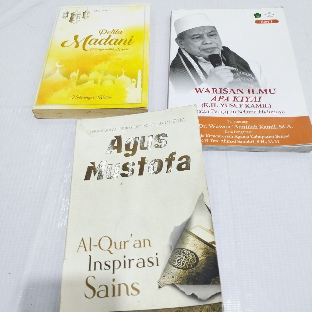 AGUS MUSTOFA AL QUR'AN INSPIRASI SAINS, PELITA MADANI, WARISAN ILMU APA KIYAI K.H. YUSUF KAMIL