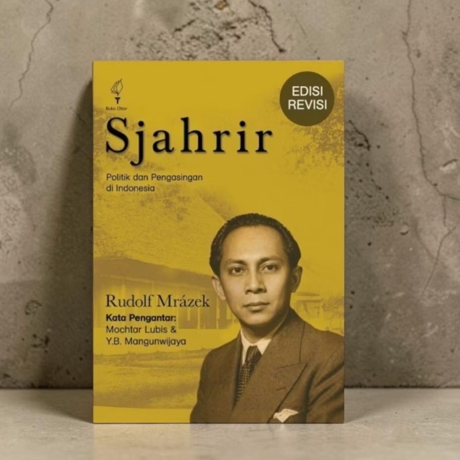 Buku Sjahrir: Politik dan Pengasingan di Indonesia (Edisi Revisi) - Rudolf Mrazek - Yayasan Pustaka 