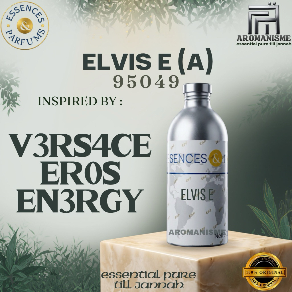 BIBIT PARFUM ER0S EN3RGY V3RS4CE ESSENCES ELVIS E GRADE A 50ML / 100ML