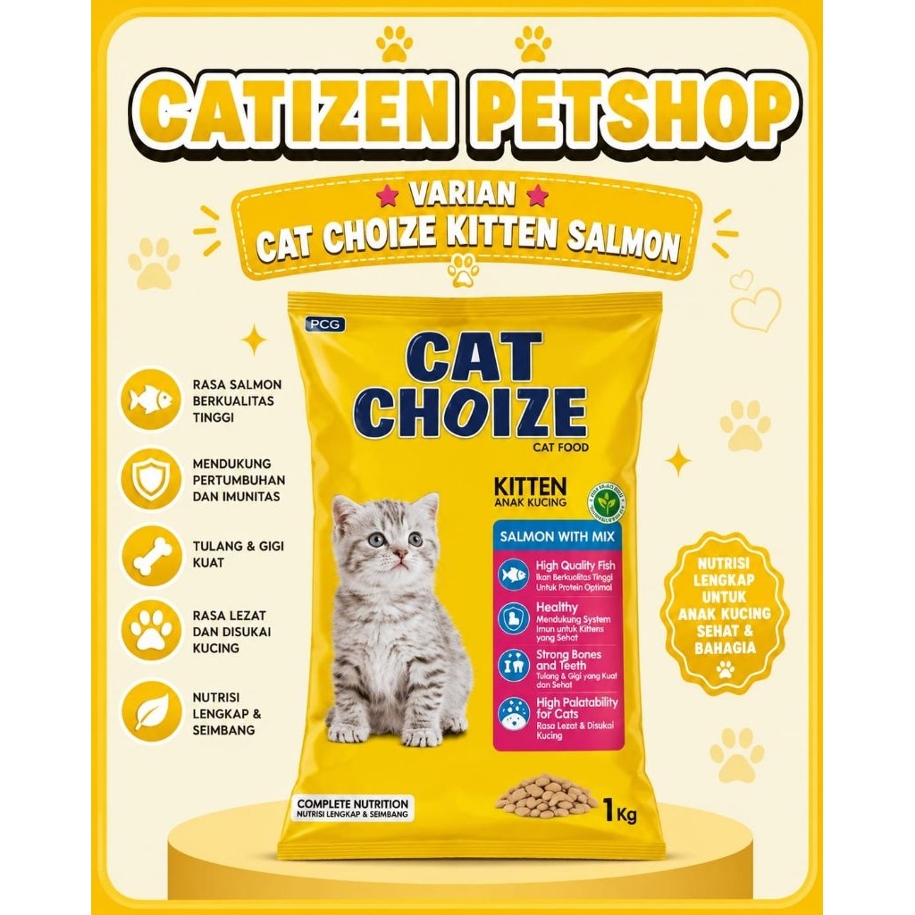 CAT CHOIZE KITTEN. CAT CHOIZE KITTEN TUNA. CAT CHOIZE KITTEN SALMON. CAT CHOIZE 1 KG. CAT CHOIZE KIT