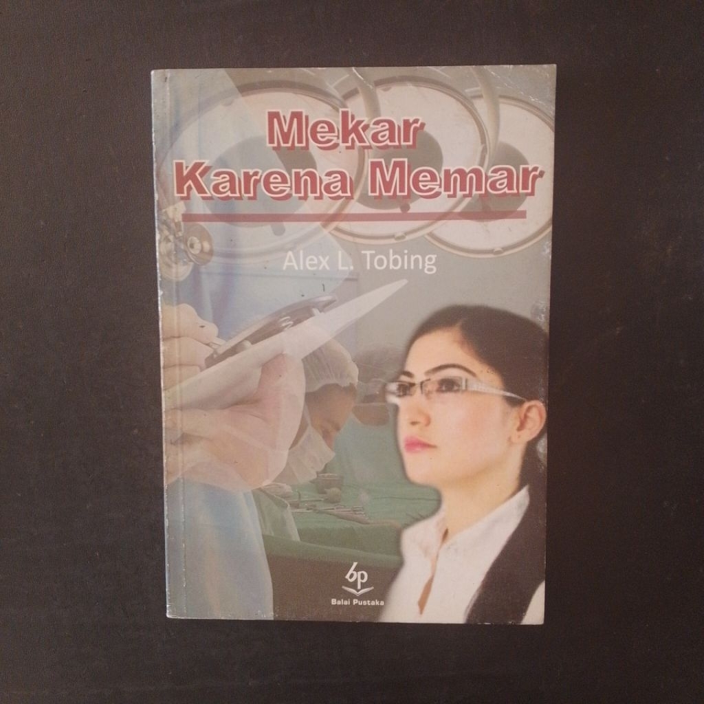 Mekar Karena Memar - Alex L. Tobing