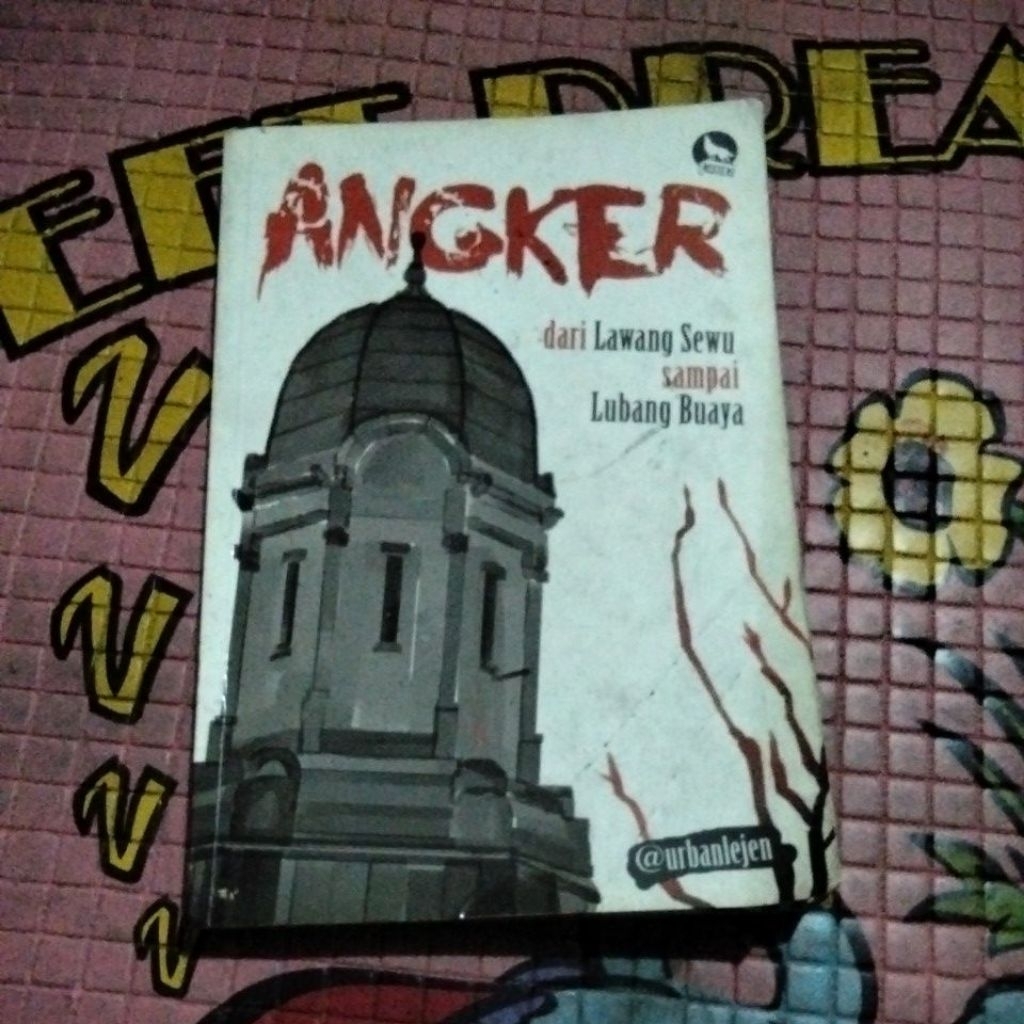 ANGKER DARI LAWANG SEWU SAMPAI LUBANG BUAYA