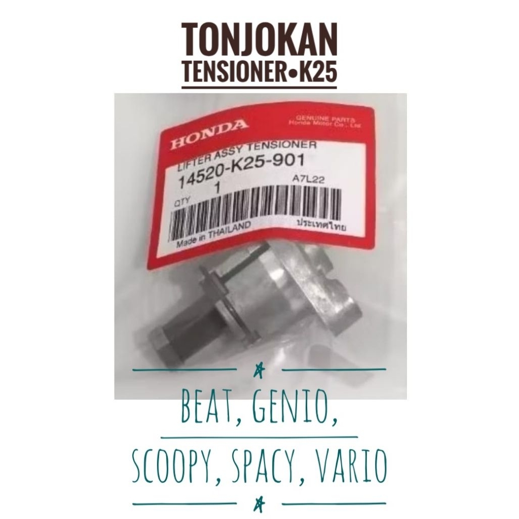 14520-k25-901 TONJOKAN KETENG TENSIONER OTOMATIS KAMPRAT LIFTER  ASSY TENSIONER