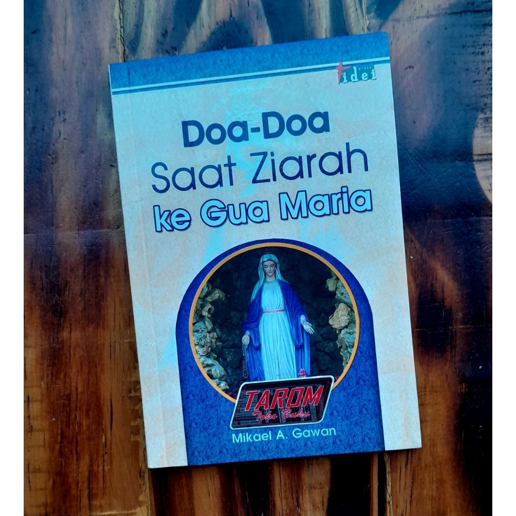 Doa-Doa Saat Ziarah Ke Gua MARIA - Mikael A. Gawan