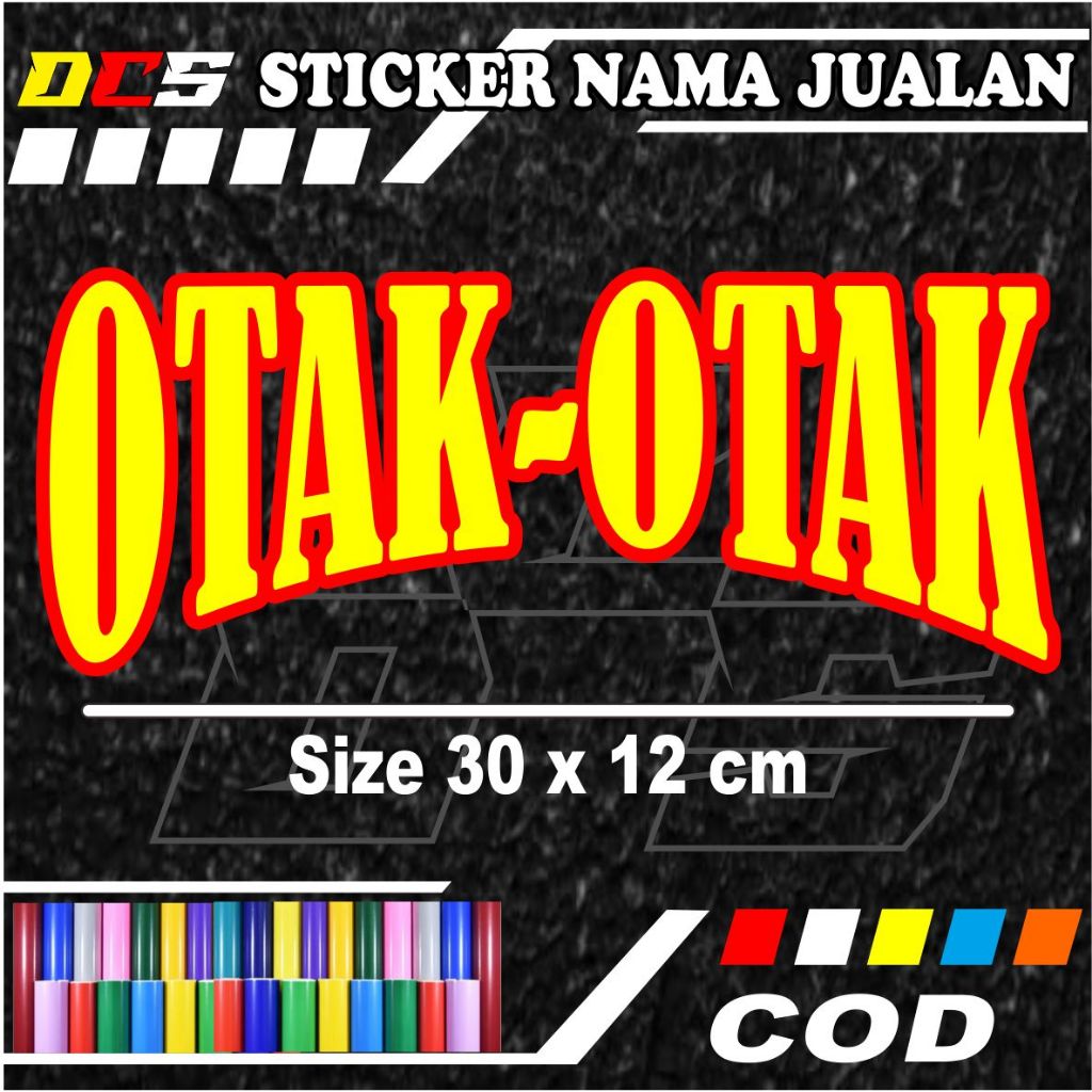 STICKER CUTTING TULISAN OTAK -OTAK STICKER TEMPELANA UNTUK NAMA JUALAN DI GEROBAK RODA