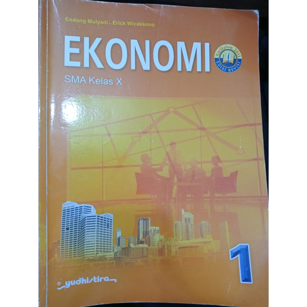 BUKU EKONOMI 1 UNTUK KELAS 10 SMA KURIKULUM 2013 EDISI REVISI