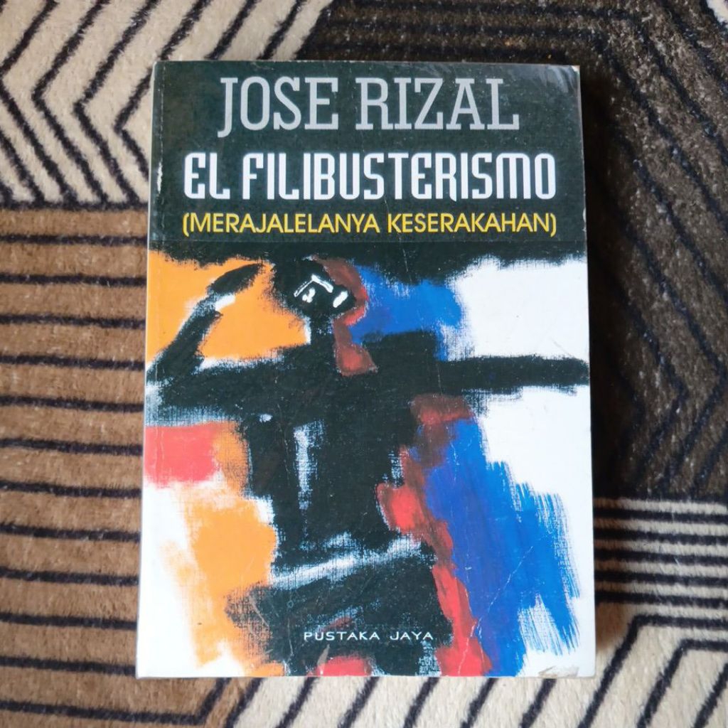EL Filibusterismo (Merajalelanya Keserakahan) by Jose Rizal