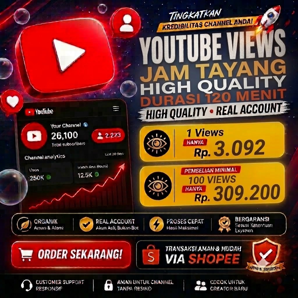 [67171] 100 YOUTUBE VIEWS JAM TAYANG HIGH QUALITY DURASI 120 MENIT