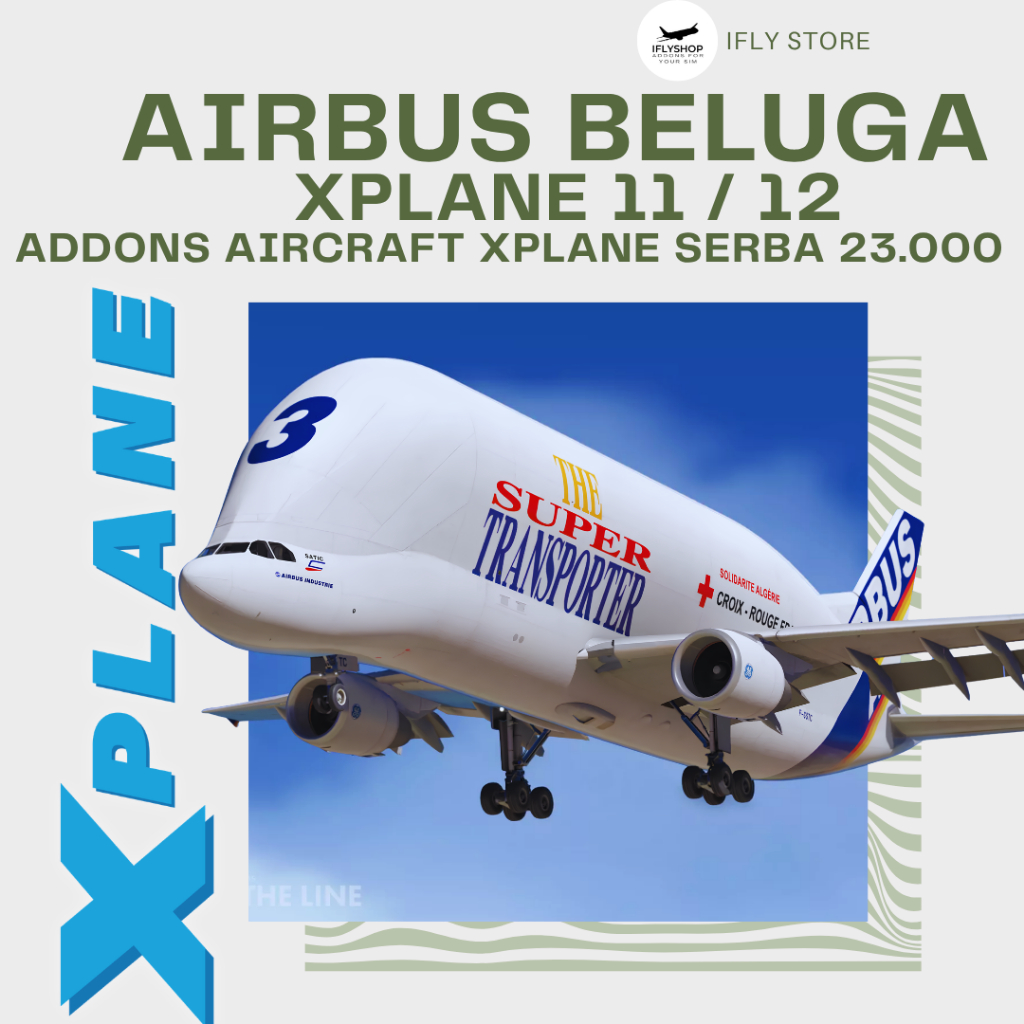 X-Plane11 / X-Plane12 | - AIRBUS BELUGA