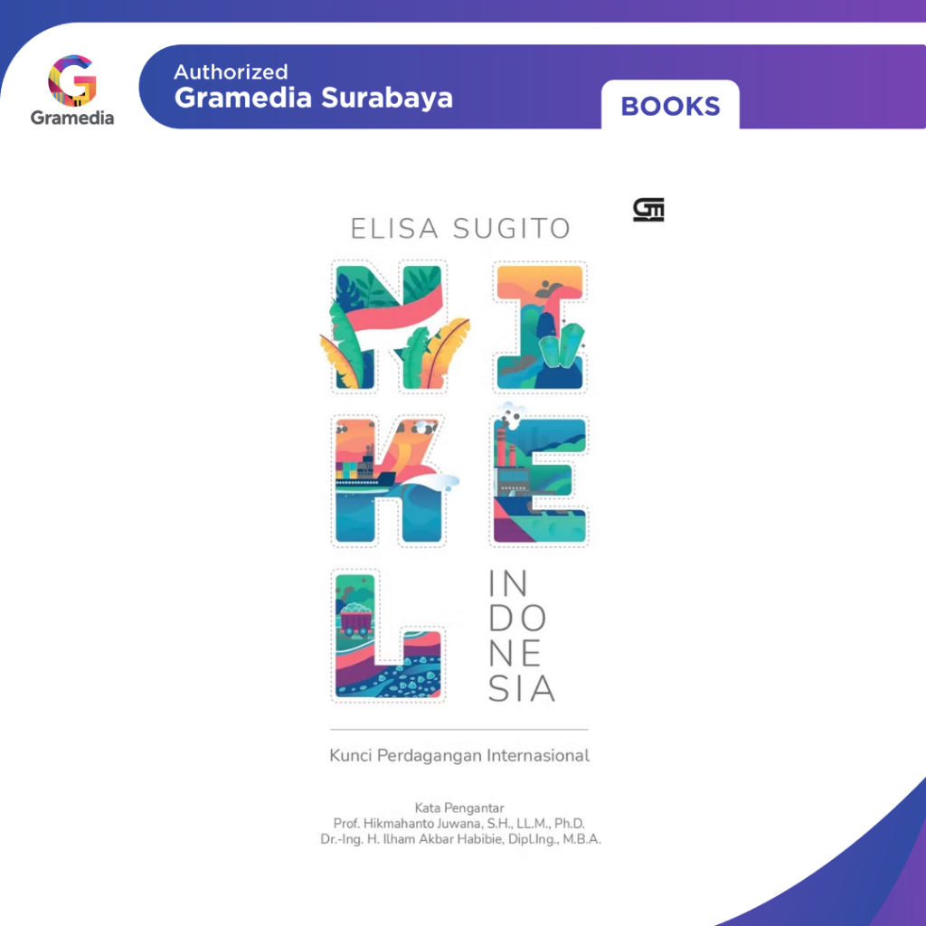 Gramedia Surabaya - NIKEL INDONESIA: KUNCI PERDAGANGAN INTERNATIOANAL