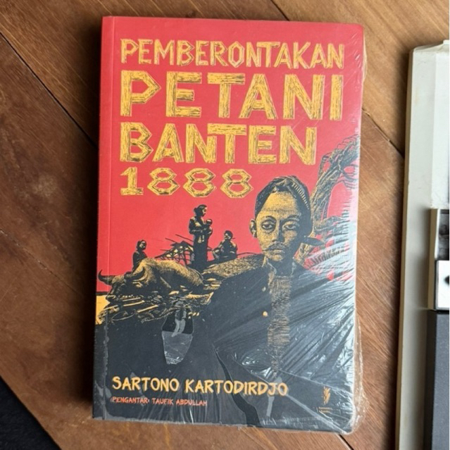 Buku Pemberontakan Petani Banten 1888 - Sartono Kartodirjo