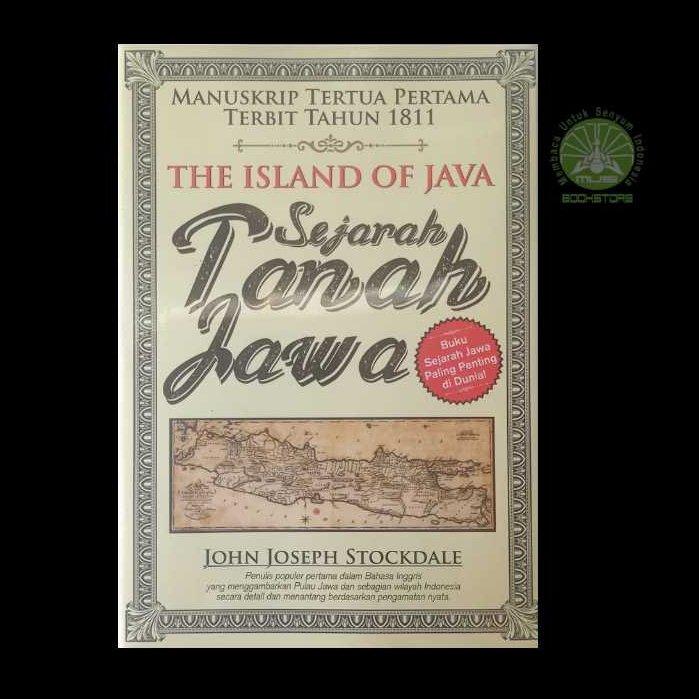 Buku The Island Of Java - Sejarah Tanah Jawa - Manuskrip Tertua Tahun 1811 - John Joseph Stockdale