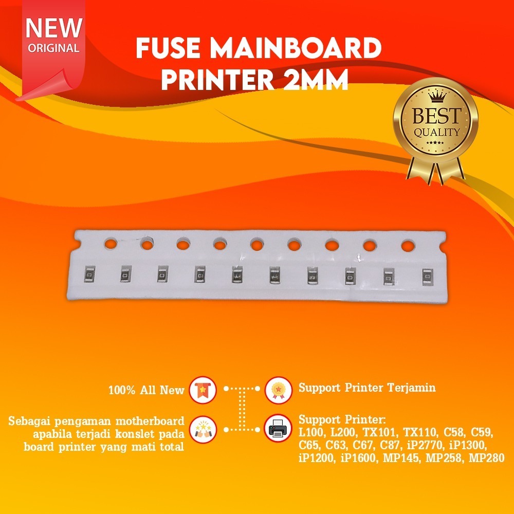 Mainboard Fuse New Mainboard Epson,Canon 2 mm, Printer Epson T11 T20 T13 L100 L200 TX101 TX110 TX121