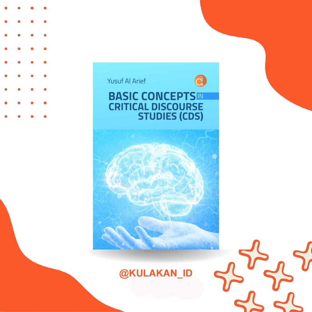 Buku Basic Concepts in Critical Discourse Studies (CDS) | BAHASA DAN SASTRA | Deepublish | 2026