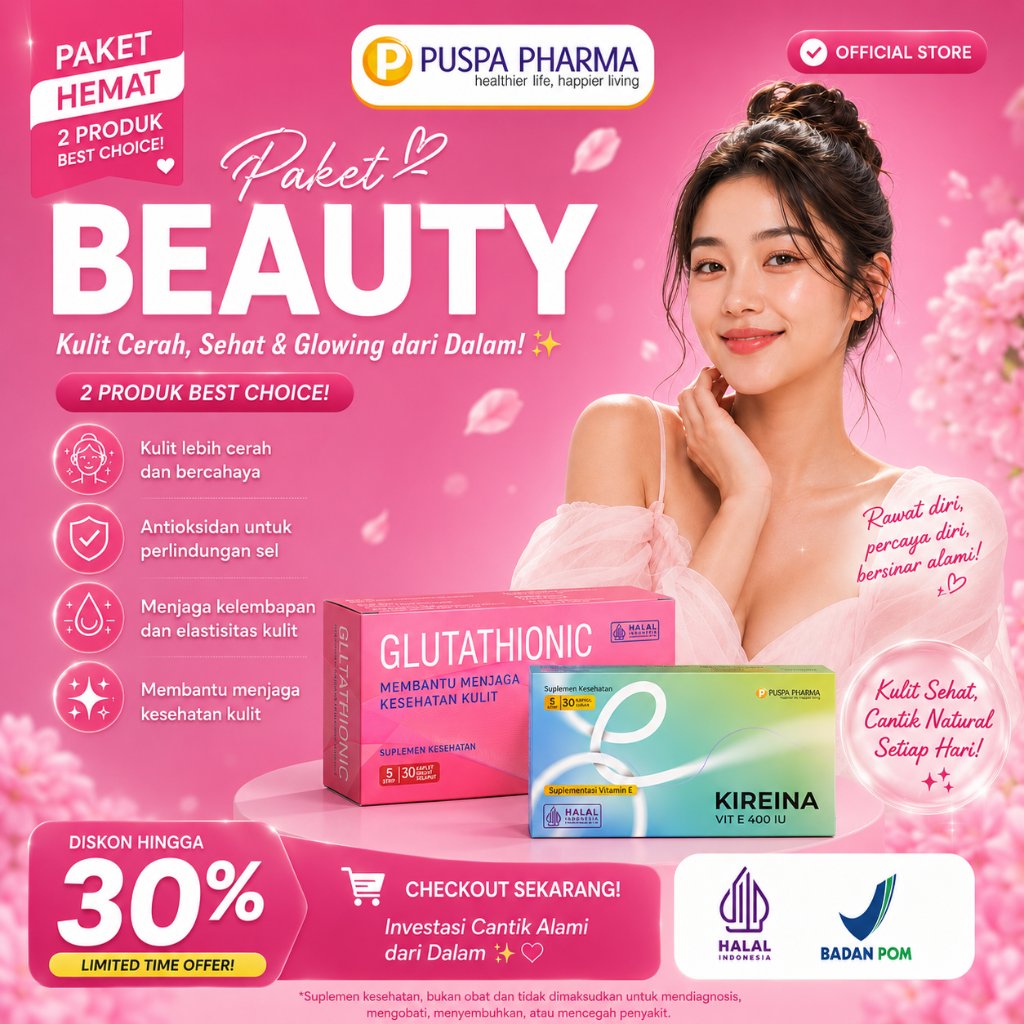 Paket Beauty - Glutathione 500mg - Vit C 200mg - Vitamin E 400IU - Mencerahkan & Melembapkan kulit