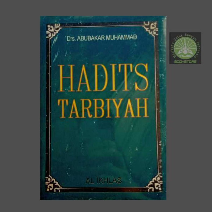 Buku Hadits Tarbiyah - Abubakar Muhammad - Al-Ikhlas Usana Offset Musibookstore ORIGINAL
