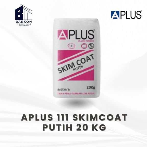 APLUS 111 SKIMCOAT PUTIH 20KG – SEMEN INSTAN FINISHING DINDING & PLAFON HALUS