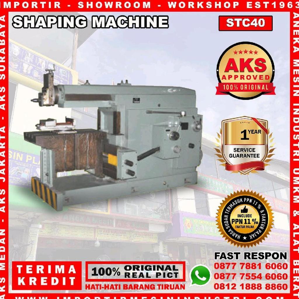 Mesin Pembentuk Shaper Shaping Sekrap Machine Importir AKS-STC40..