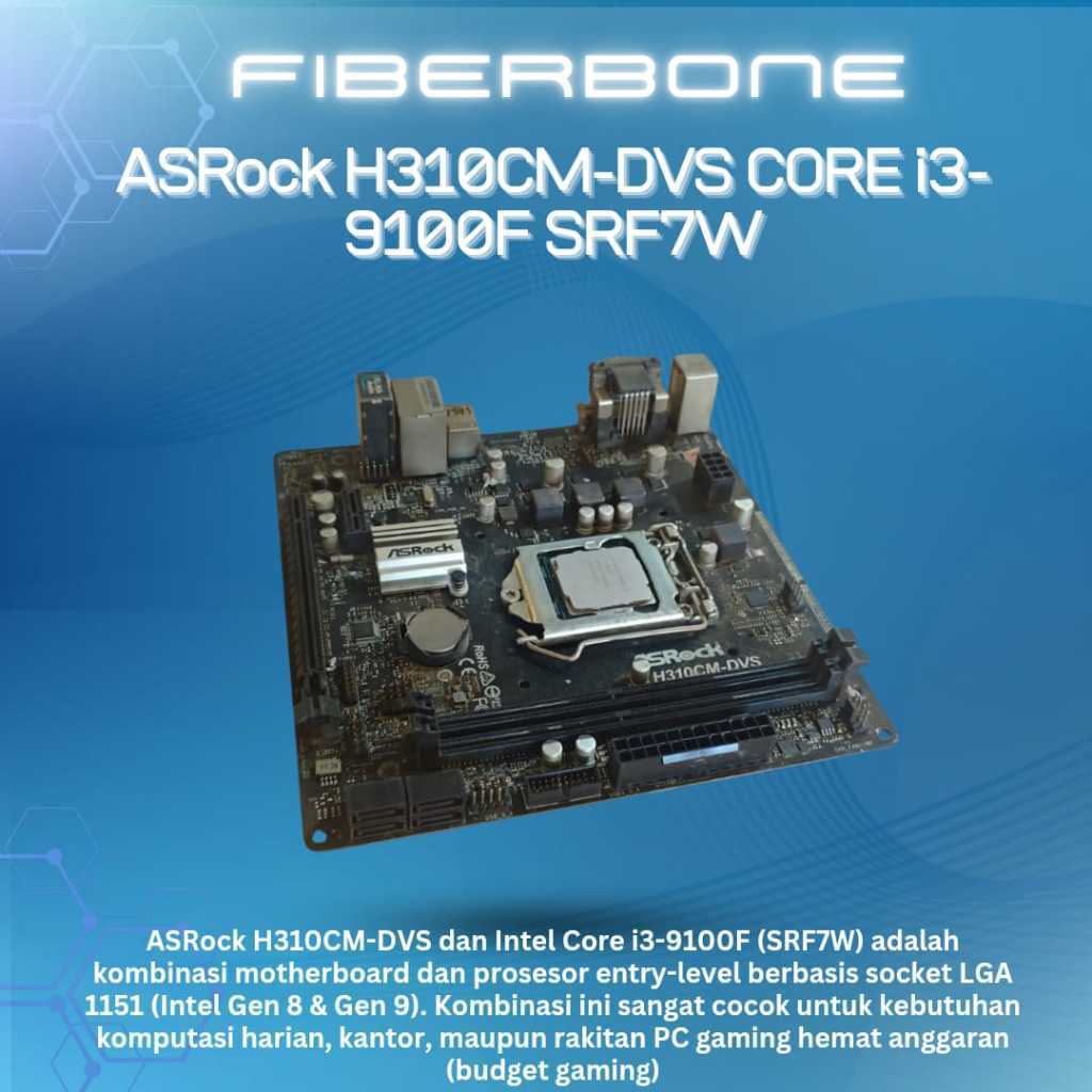 MOTHERBOARD ASRock H310CM-DVS CORE i3-9100F SRF7W