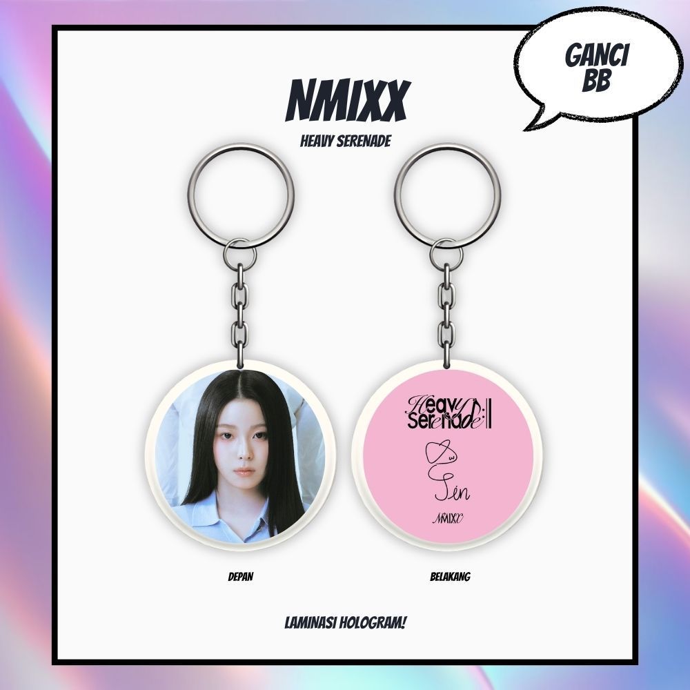 HOLOGRAM KEYCHAIN NMIXX HEAVY SERENADE GANCI BOLAK BALIK GANTUNGAN KUNCI IDOL KPOP UNOFFICIAL LILY