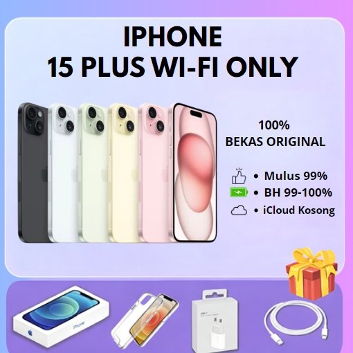 IPHONE 15 PLUS ONLY WIFI 128GB/256GB SECOND FULLSET Second HandPhone Garansi 1 Bulan