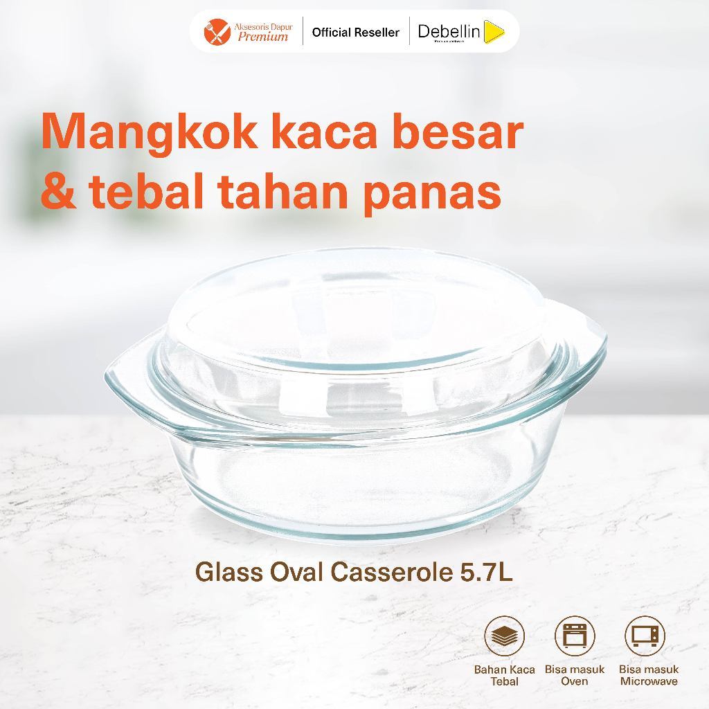 Wadah Kaca Oval Casserole 5.7L Glass Food Container Saji Makanan Besar Debellin Glass Oval