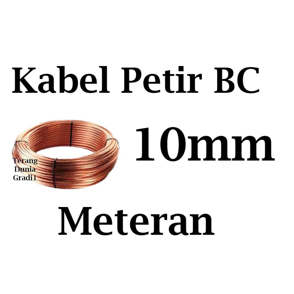 Kabel Petir 10mm Kabel Penangkal Petir 10mm Kabel BC 10mm Kabel Tembaga 10mm Kabel Kawat Tembaga 10m