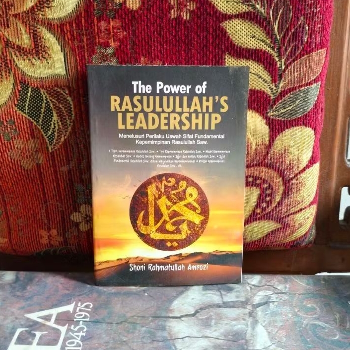 Buku Original The Power of RASULULLAH'S LEADERSHIP Shoni Rahmatullah Amrozi Bekas