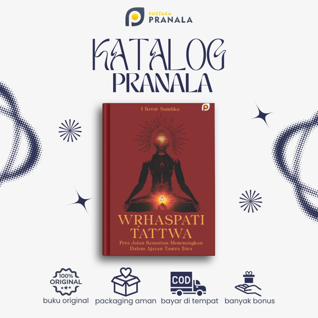 Buku Wrhaspati Tattwa Peta Jalan Kematian Menenangkan dalam Ajaran Tantra Siwa I Ketut Sandika