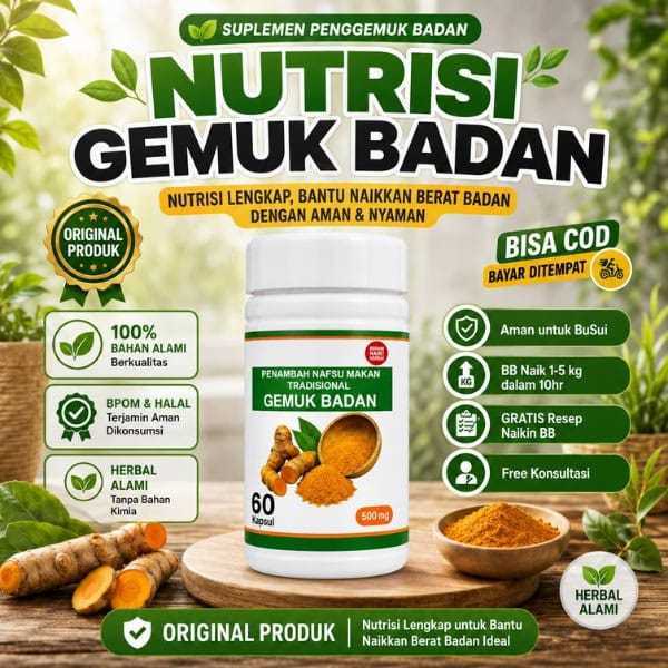 Suplemen Penggemuk Badan Nutrisi Gemuk Badan Herbal Alami 60 Kapsul 500mg BPOM Halal