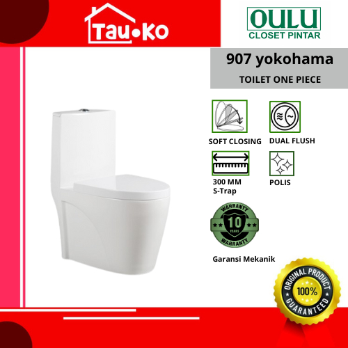 OULU 907 YOKOHAMA KLOSET CLOSET TOILET WC DUDUK ONE PIECE ROUGH-IN 30 CM PUTIH