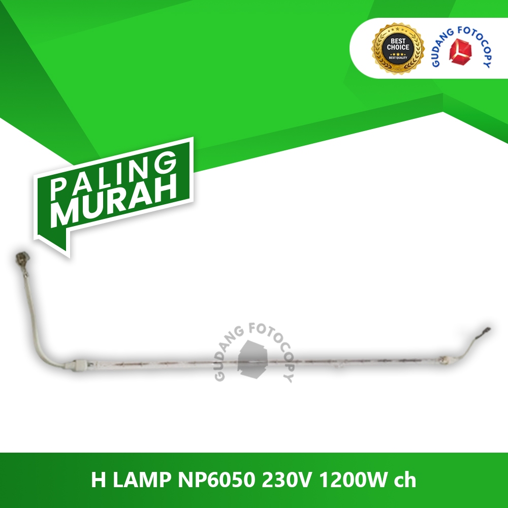 H LAMP MESIN FOTOCOPY NP6050 230V 1200W ch - HL NP6050-2 E