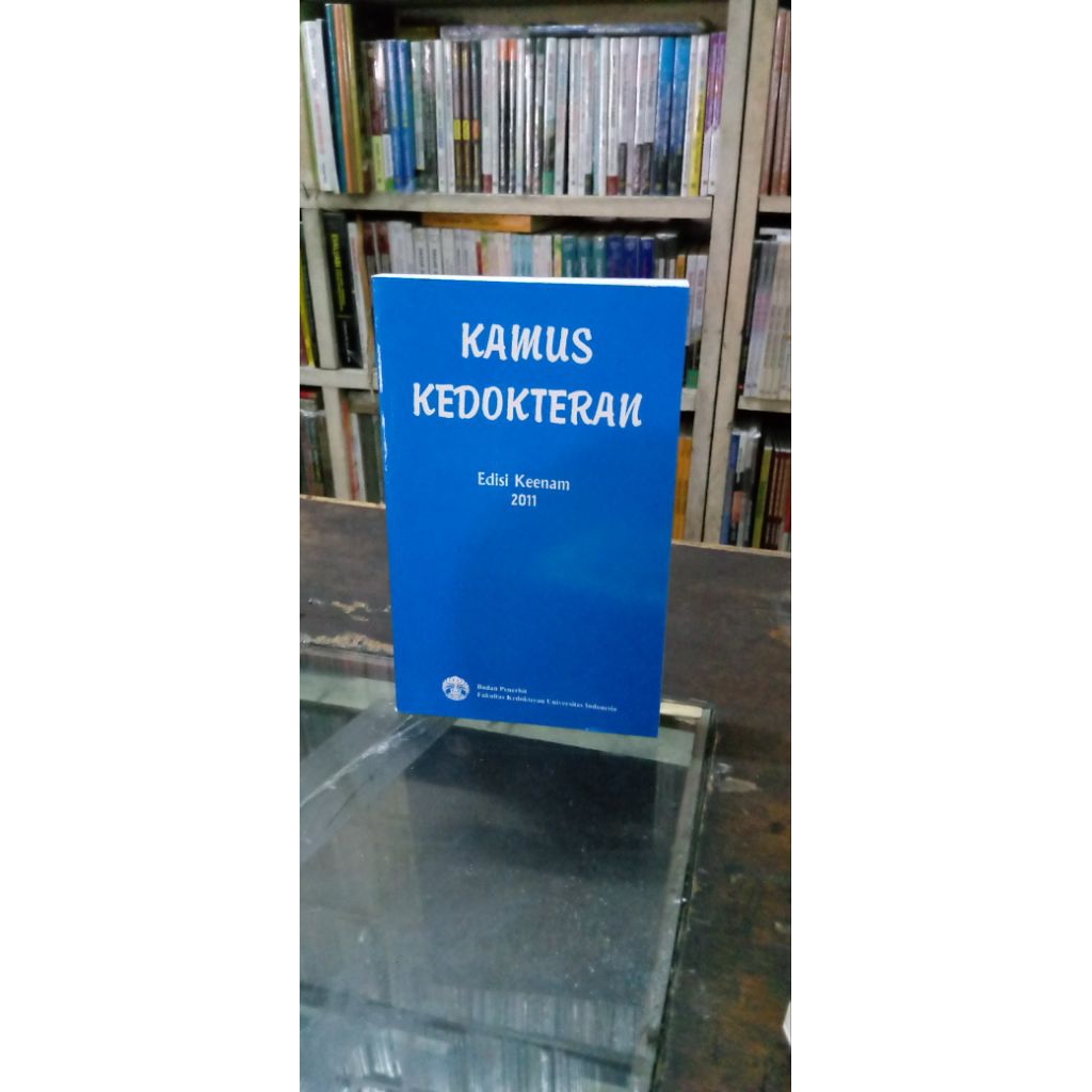 KAMUS KEDOKTERAN Edisi.6 2011-Tim Badan Kedokteran Universitas Indonesia.
