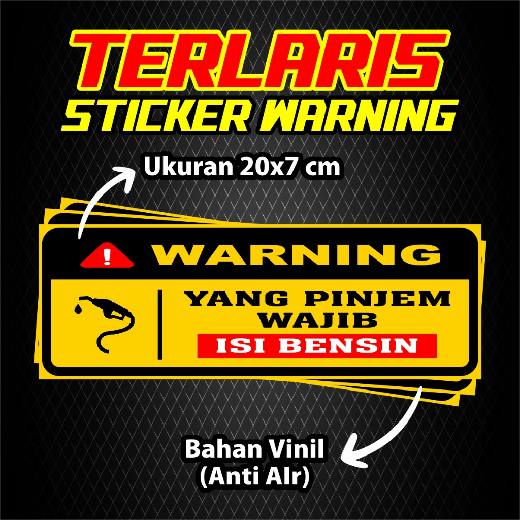

STICKER ANTI AIR / STICKER VINIL WARNING YANG PINJAM WAJIB ISI BENSIN