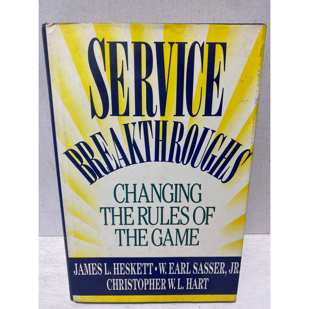 Buku Original SERVICE BREAKTHROUGHS CHANGING THE RULES OF THE GAME - JAMES HESKETT. W. EARL SASSER, 
