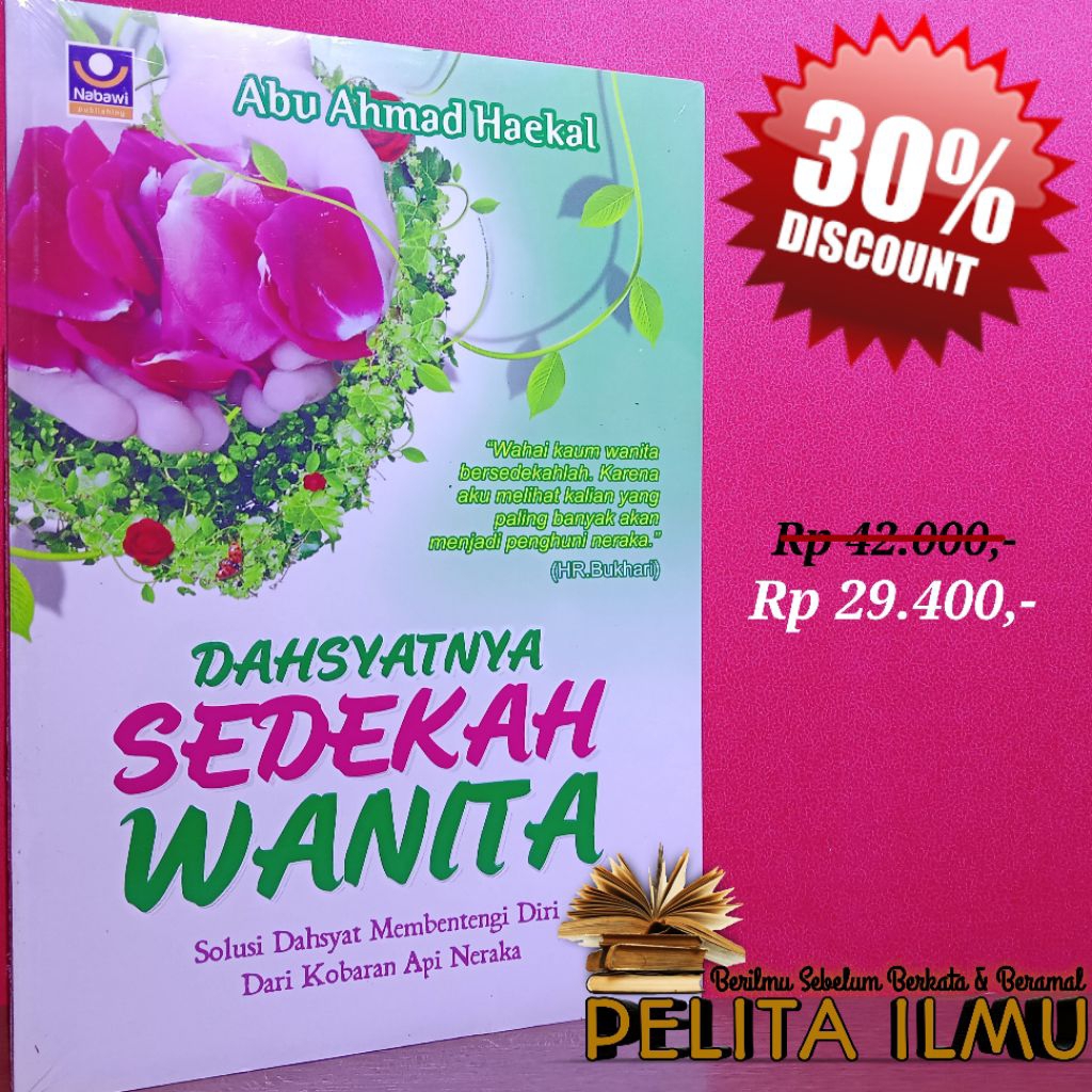 Buku Dahsyatnya Sedekah Wanita - Solusi Dahsyat Membentengi Diri Dari Kobaran Api Neraka