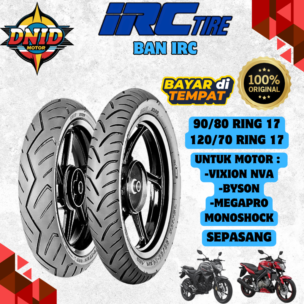 BAN DEPAN BELAKANG MOTOR BYSON / VIXION NVA / VIXION NEW / MEGA PRO MONOSHOCK IRC TUBELES ( 90/80 17