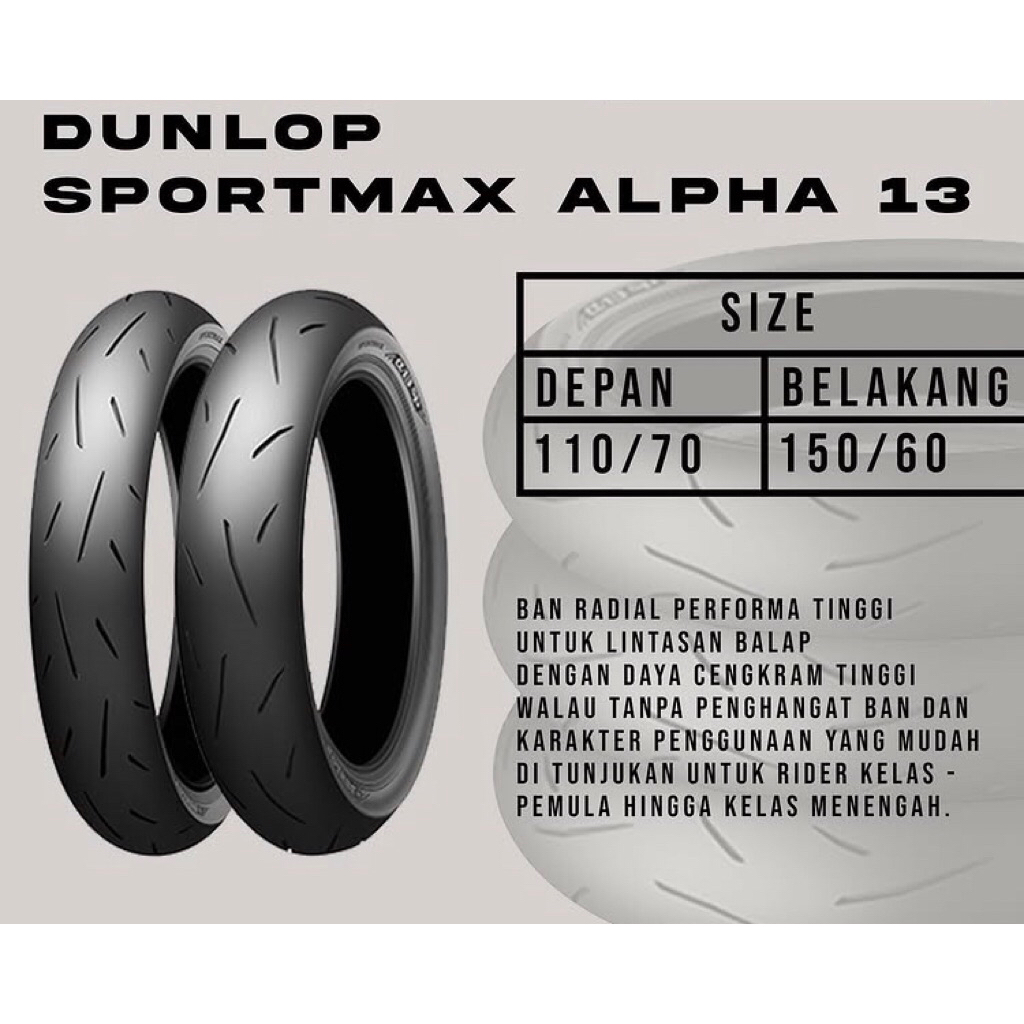 dunlop sportmax alpha 13 (satu set depan belakang) , size depan 110/70 size belakang 150/60