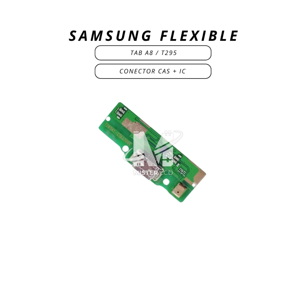 FLEXIBLE CON CAS + IC SAMSUNG TAB A8 / T295 (ORI CT)