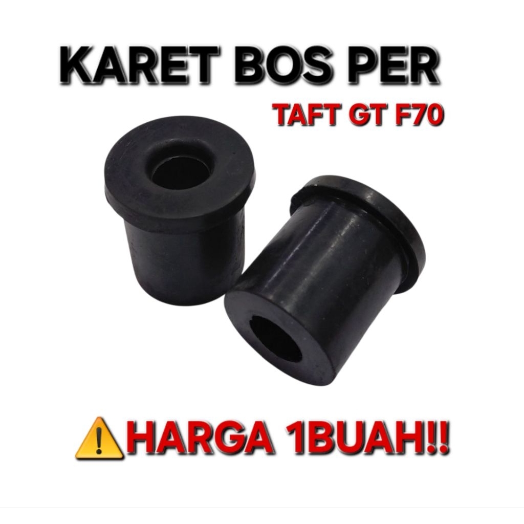 KARET BOS PER BOSH BUSHING ANTING PER PANJANG TAFT GT F70 HILINE