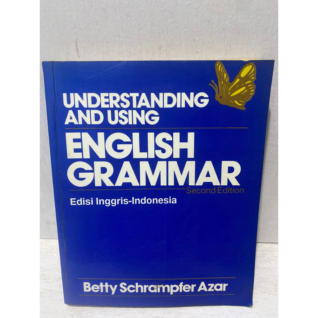 Buku Original UNDERSTANDING AND USING ENGLISH GRAMMAR INGGRIS - INDONESIA - BETTY SCHRAMPFER AZAR