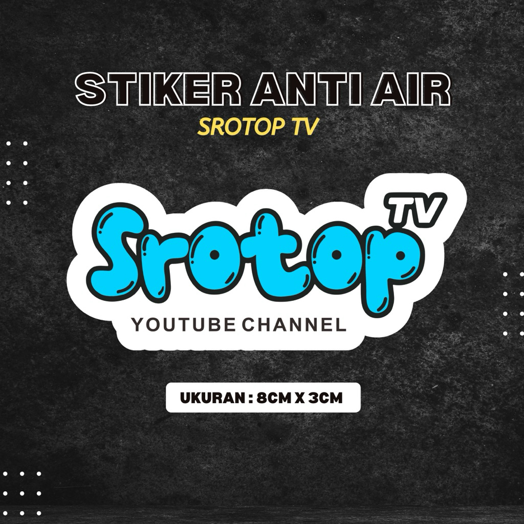 

Stiker Srotop Tv Vinyl Anti Air Ukuran 8cm x 3cm