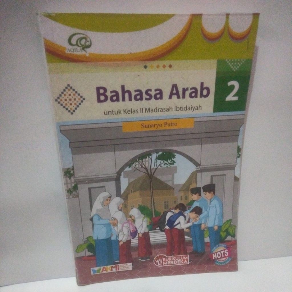 BUKU BAHASA ARAB UNTUK SD/MI KELAS 2-II MADRASAH IBTIDAIYAH KURIKULUM MERDEKA AKM HOTS